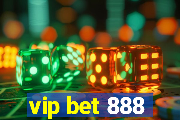 vip bet 888